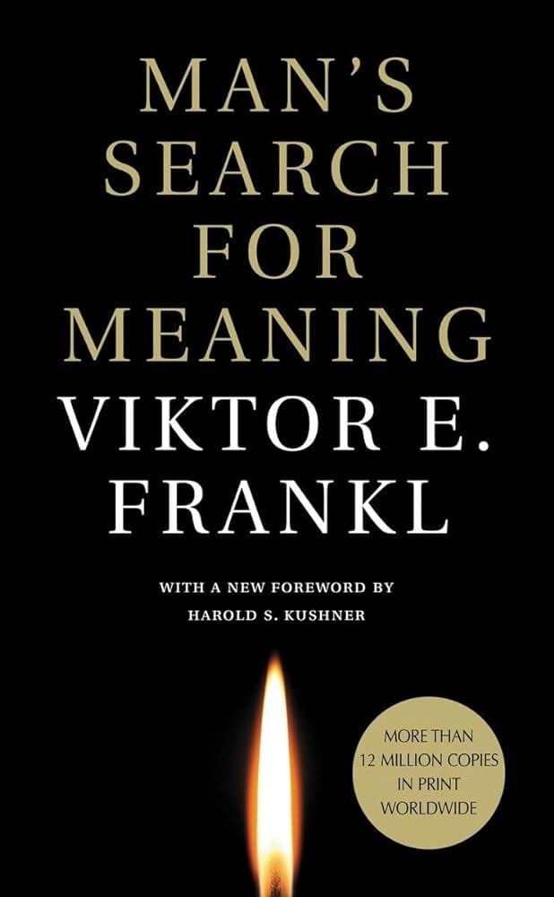 Man's Search for Meaning (Victor E. Frankl)